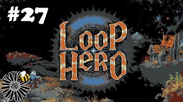 LOOP HERO [Second Wind] | Part 27