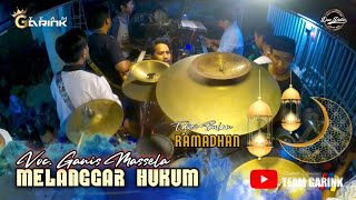 MELANGGAR HUKUM - VOC. GANIS MASSELA | TEAM GARINK - DUA PUTRA | EDISI BULAN RAMADHAN