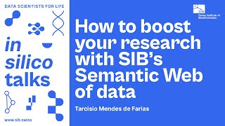 How to boost your research with SIB’s Semantic Web of data