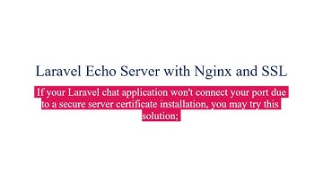 Laravel Echo Server with Nginx and a Secure Server Certificate