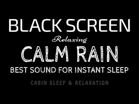 BEST Sound for Instant Sleep! Calming RAIN Sounds for Easy Deep Rest | Black Screen ASMR