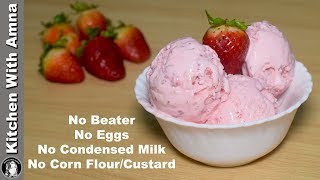 Rich Strawberry Ice Cream Recipe - Eggless Ice Cream Without Machine - Kitchen With Amna