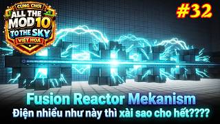All the mod 10 - To the Sky #32: Fusion Reactor Mekanism - Điện nhiều như này thì xài sao cho hết???