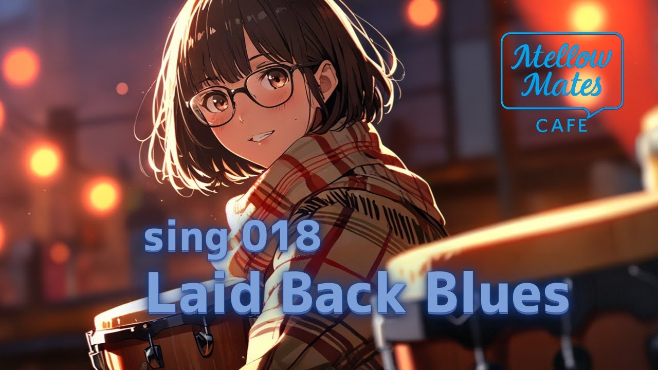 Laid Back Blues 🎸✨ LoFi Blues × Laid Back Guitar Story ∞ Mellow Mates Cafe sing 