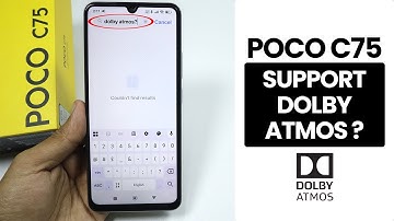 Does Poco C75 Have Dolby Atmos? Can We Enable Dolby Atmos
