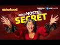 Girls Hostel Ka Sabse Bada Raaz? 😳🔥 | Nidhi Bhanushali | Sisterhood | Amazon MX Player