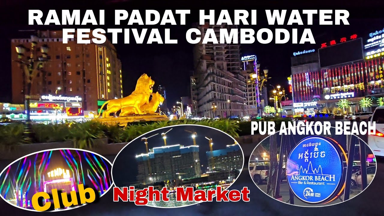 MALAM WATER FESTIVAL ,KOTA SIHANOUKVILLE RAMAI 