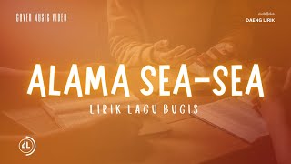 Alama Sea - Sea (Akustik Cover & Lirik) | Lagu Bugis Abadi