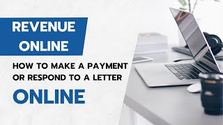 How to Make a Payment or Respond to a Letter Online