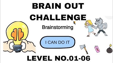 Brain Out challenge: Brainstorming Level No.1 2 3 4 5 6 answers