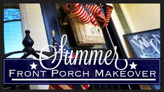 SUMMER FRONT PORCH MAKEOVER  Patriotic Porch Decor Memorial Day Inspiration Decorate With Me