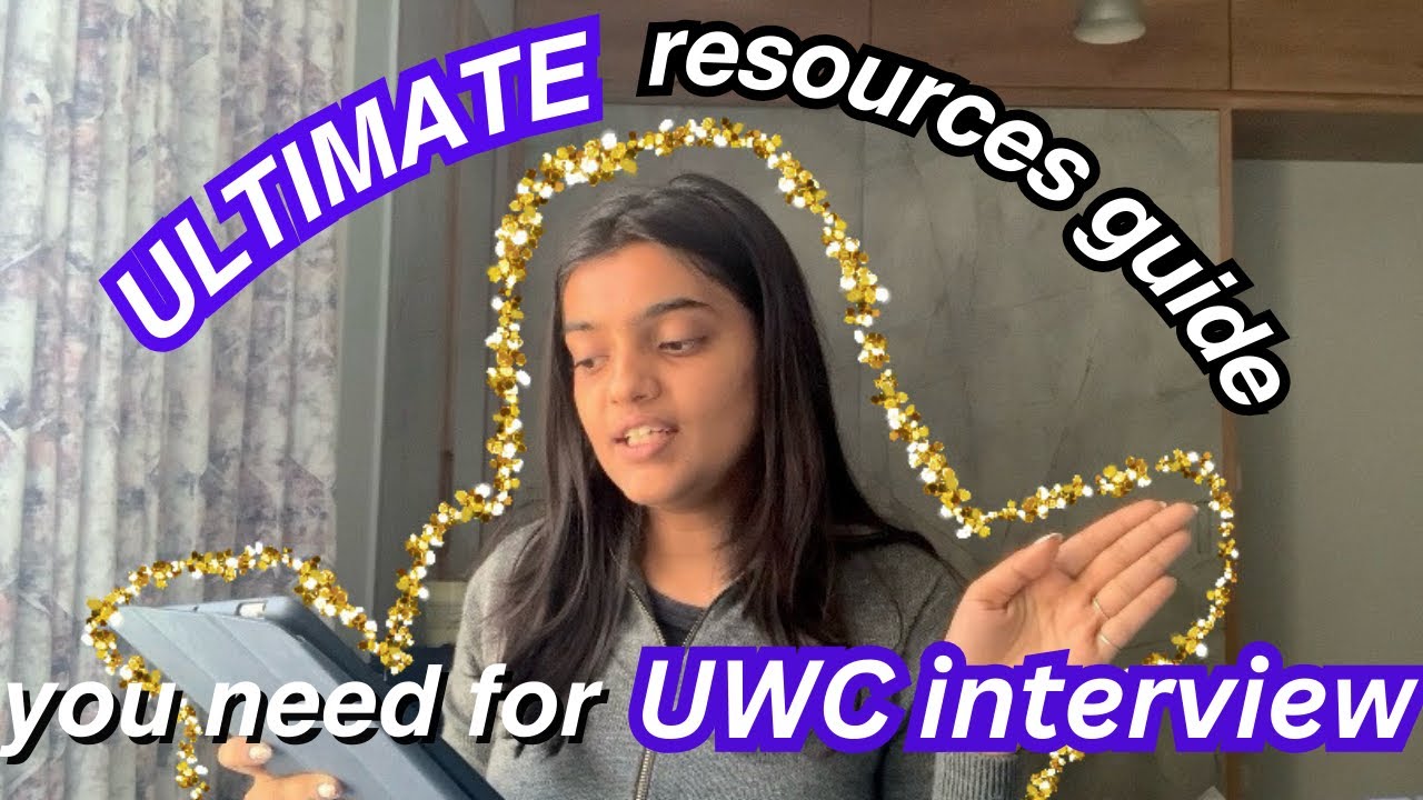 ULTIMATE Resources Guide You Need For UWC Interview UWC Interview ultimate-resources-guide-you-need-for-uwc-interview-uwc-interview