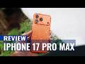 iPhone 17 Pro Max Review: The Pro Max That Finally Delivers
