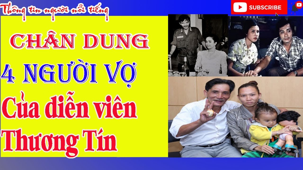 Vợ THƯƠNG TÍN Là Ai ? Chân Dung 4 Người Vợ