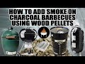 How to add easy smoke flavor on charcoal barbecues using wood pellets - BBQFOOD4U