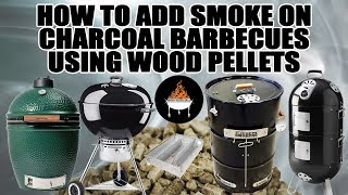 How to add easy smoke flavor on charcoal barbecues using wood pellets - BBQFOOD4U