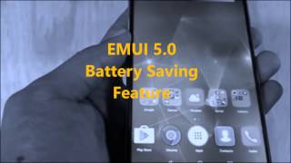 EMUI 5   Battery Saving Feature