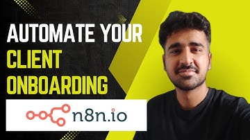 Automate Client Onboarding Like a Pro with n8n! 🤖✨ | Step-by-Step Guide