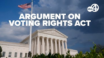 Supreme Court hosts oral arguments regarding the voting rights act