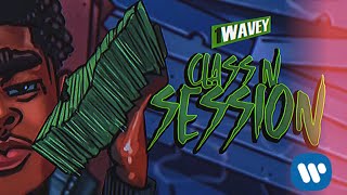 1Wavey - Class in Session (Official Audio)