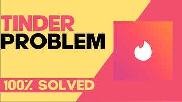 How to Fix and Solve Tinder Not Working on Any Android Phone