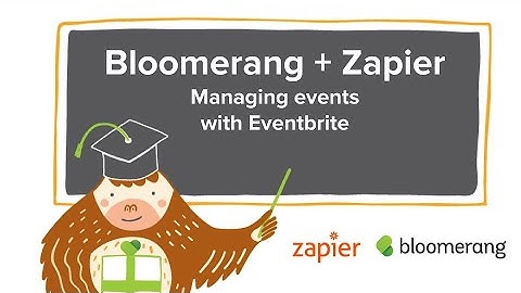 Bloomerang + Zapier: Managing Events with Eventbrite