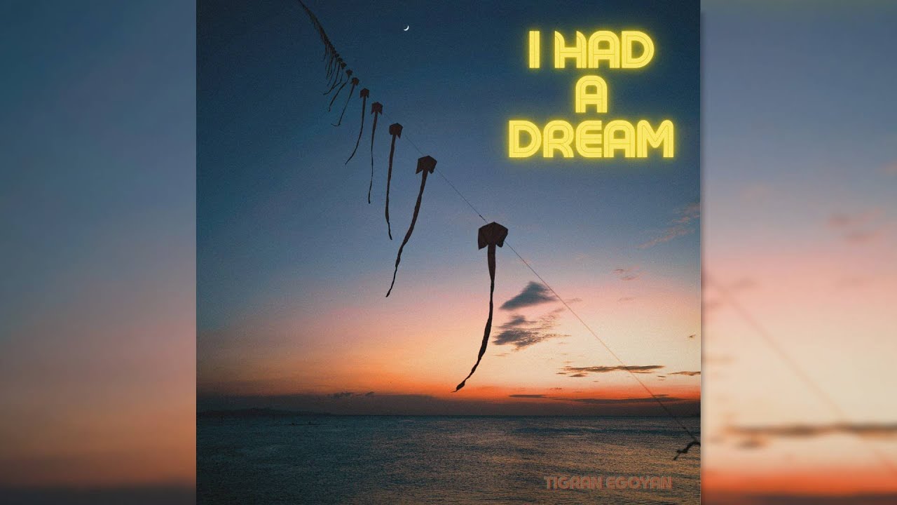 I Had A Dream - Piano Music by Tigran Egoyan