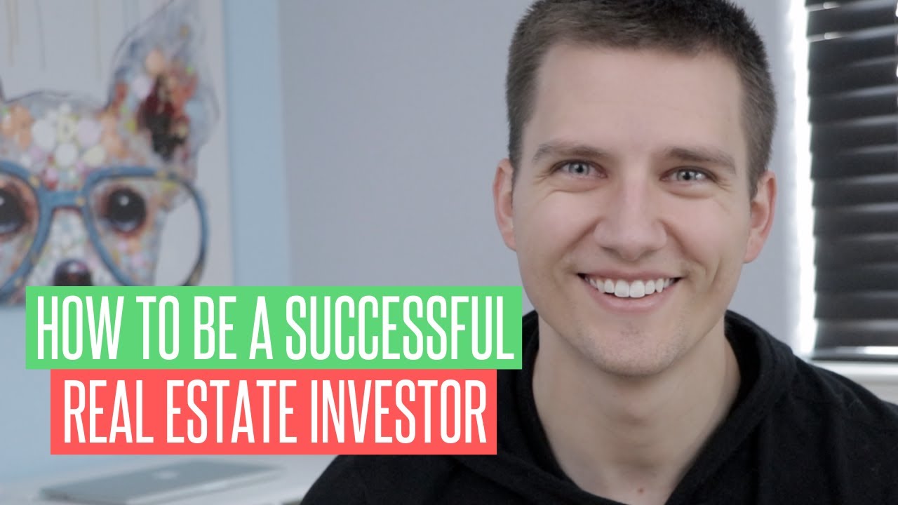 HOW TO BE A SUCCESSFUL REAL ESTATE INVESTOR YouTube