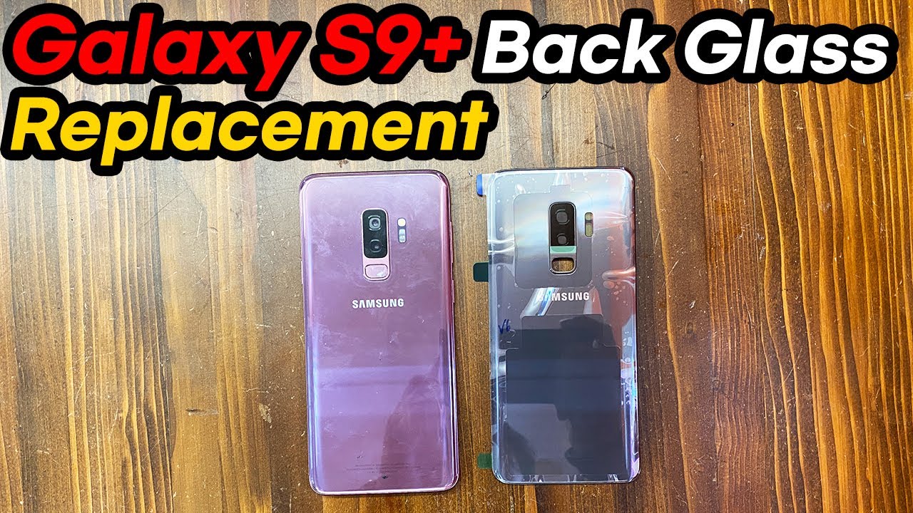 Galaxy S9 Plus Back Glass Cover Replacement (Finger Print Sensor Replacement)