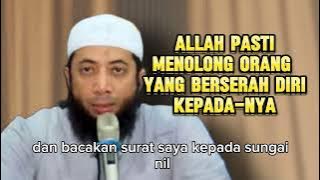 Allah pasti menolong orang yang berserah diri kepada-Nya - Ustadz Kholid Basalamah