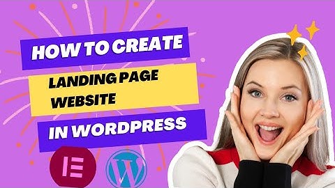 How to create a landing page website using wordpress || part 2