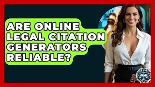 Are Online Legal Citation Generators Reliable - Law School Prep Hub