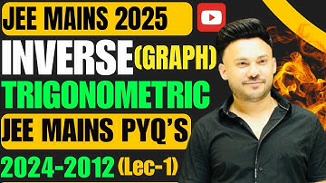 JEE Mains 2025 ( L 1 ) ::  Graph of Inverse Trigonometric JEE  Main PYQ 2024 Inverse Trigonometric