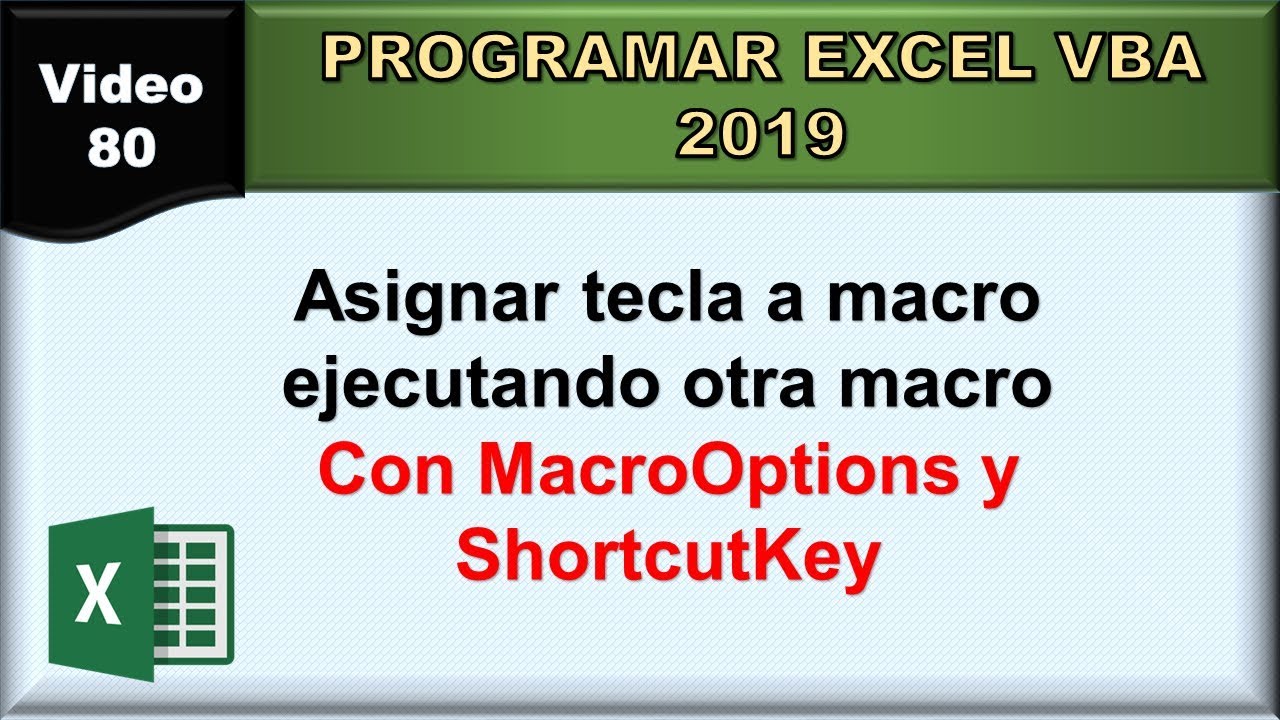 80 excel vba 2019: Asignar tecla a macro ejecutando otra macro (MacroOptions y ShortcutKey )