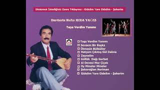 Gidelim Yare Gidelim - Harmandan Aldım Çalı Şekerim / Burdurlu Hafız Rıza Yağız