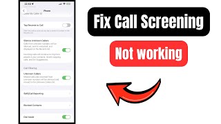 How to Fix Call Screening Not Working iOS 26 I Fix Call Screening Not Showing!
