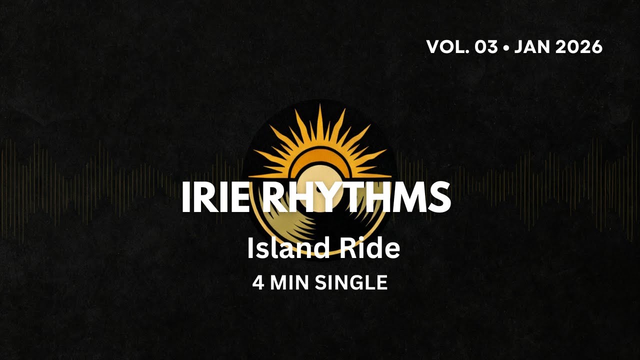Island Ride | Island Vibes (Vol. 03) — Irie Rhythms