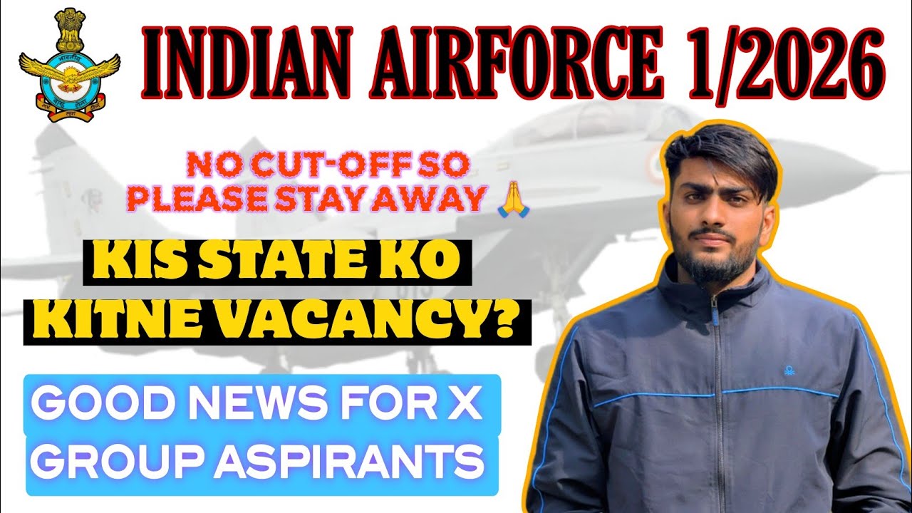 Indian Airforce Vacancy Kis State ko kitne? Good News For X Group All India Candidates 