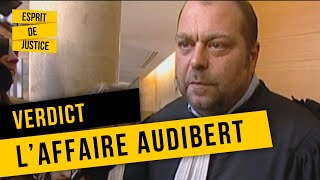 L'AFFAIRE AUDIBERT - Verdict - Documentaire Société (avec Maître Eric Dupont Moretti)