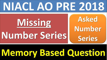 NIACL AO PRE 2018| Memory Based Number Series| Solve Memory Based Paper