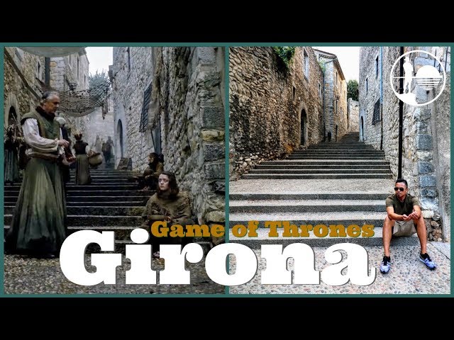 Girona Game Of Thrones Filming Locations Tour Spain Travel Guide