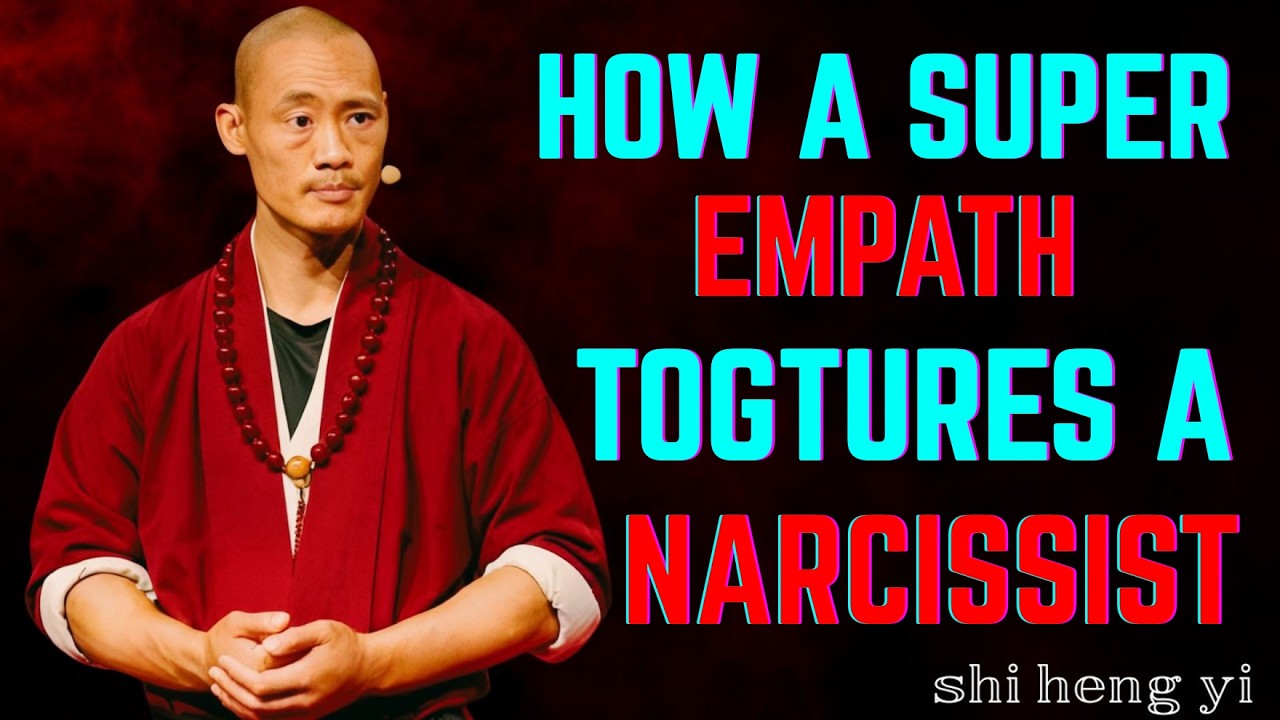 HOW A SUPER EMPATH TORTURES A NARCISSIST | SHI HENG Yİ WISDOM