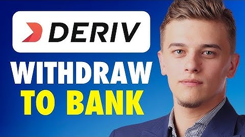 How to withdraw from deriv to bank account