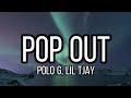 POLO G FT. LIL TJAY - POP OUT (OFFICIAL LYRICS)