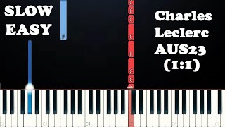 Charles Leclerc - AUS23 (1:1)(SLOW EASY PIANO TUTORIAL)