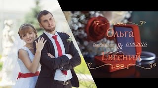 Свадебный клип Евгения и Ольги 06.08.16