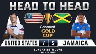 UNITED STATES vs JAMAICA | Concacaf Gold Cup 2023 | Head to Head Stats | GROUP STAGE