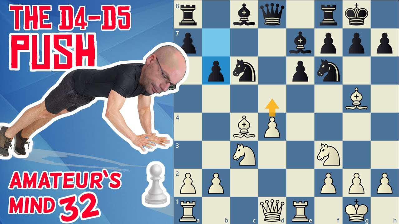 How to approach the d4-d5 Break in IQP Structures | The Amateur's Mind #32