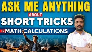 Ask Me Anything about Short Tricks in Math Calculations | Live Q&A Session by Ashish Sir