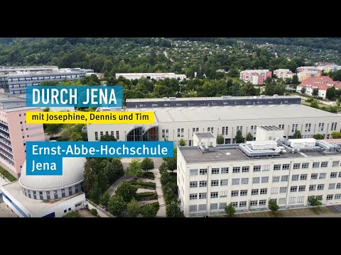 Durch Jena mit Josephine, Dennis und Tim - Ernst-Abbe-Hochschule Jena